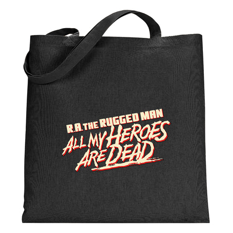 All My Heroes Are Dead Tote Bag