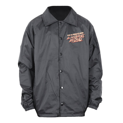 All My Heroes Are Dead Coaches Jacket
